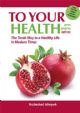 102910 To Your Health: The Torah Way to a Healthy Life in Modern Times